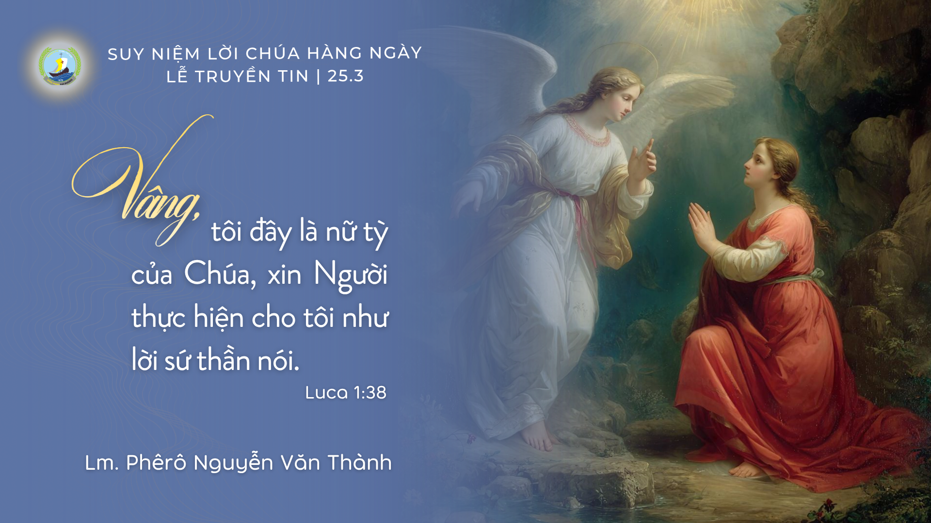 Suy Niệm Lời Chúa Hàng Ngày | Lễ Truyền Tin | 25.3